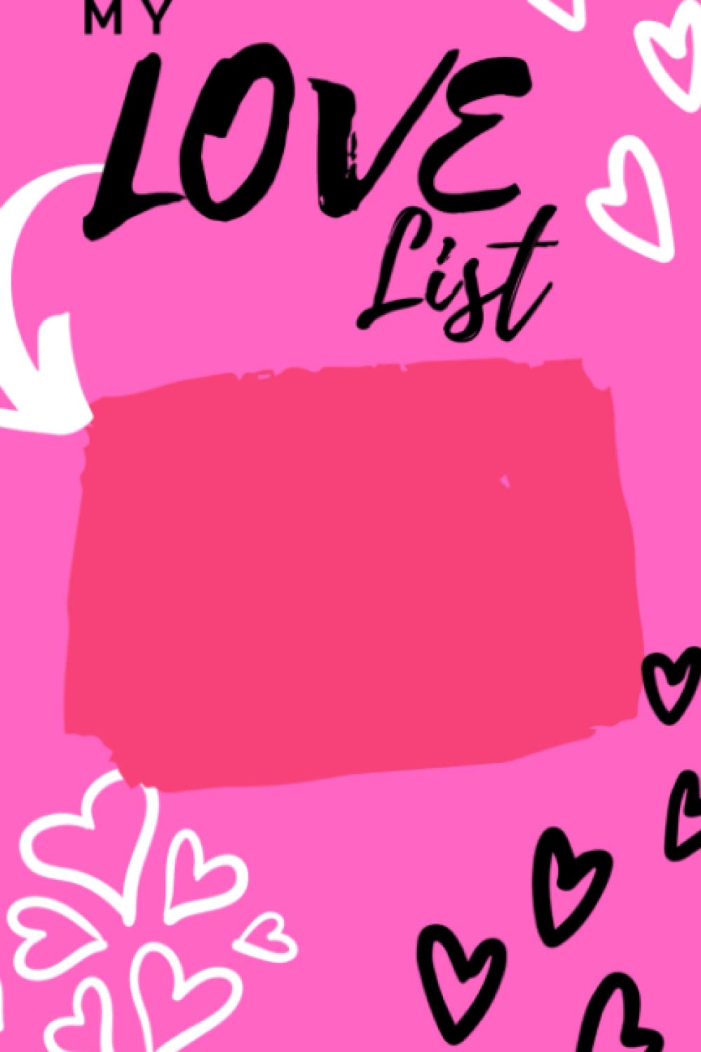 Love List Journal: Listing is fun, list things you LOVE, if about yourself buy two!!!