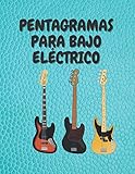  PENTAGRAMAS PARA BAJO ELÉCTRICO: Cuaderno De Tablaturas En Blanco Para Bajo Eléctrico de 4 Cuerdas Con 120 Paginas. Contiene 8 Tablaturas Por Página Y Un Tamaño De 8,5 x 11\"