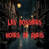  Les Dossiers Noirs de Paris