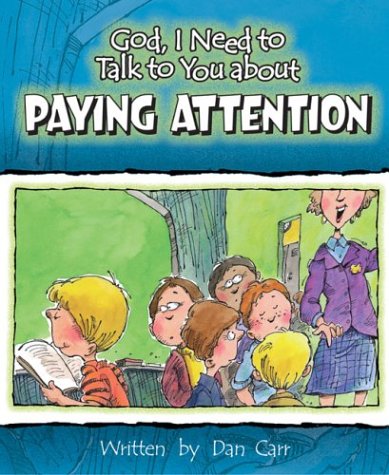 God, I Need to Talk to You about Paying Attention