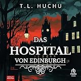 Das Hospital von Edinburgh: Roman (Edinburgh Nights)