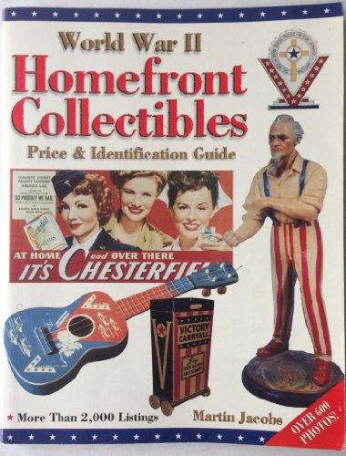 World War II Homefront Collectibles: Price & Identification Guide