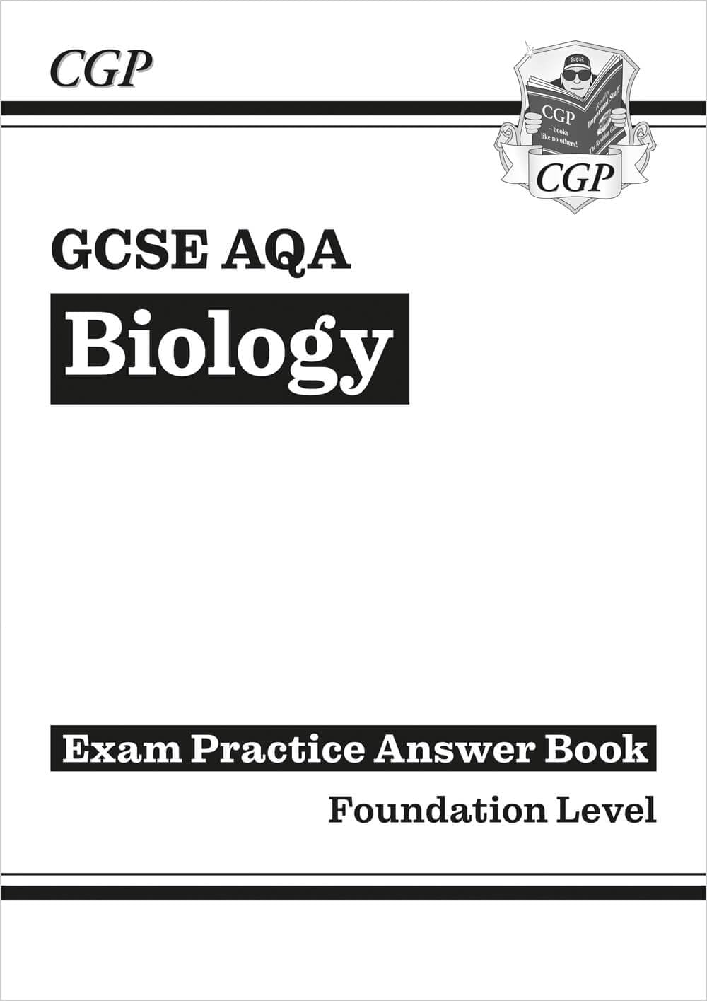 CGP BooksGCSE Biology AQA Answers (for Exam Practice Workbook) - Foundation (CGP AQA GCSE Biology)