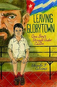 Hardcover Leaving Glorytown: One Boy's Struggle Under Castro Book