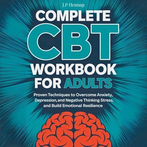 Complete CBT Workbook for Adults by J.P Hennap episode artwork