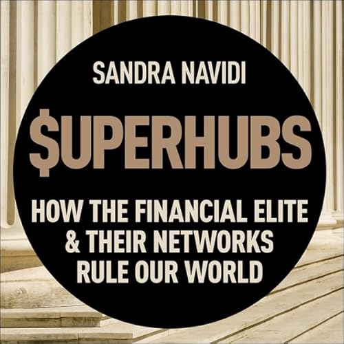 SuperHubs Audiobook By Sandra Navidi, Nouriel Roubini - foreword cover art