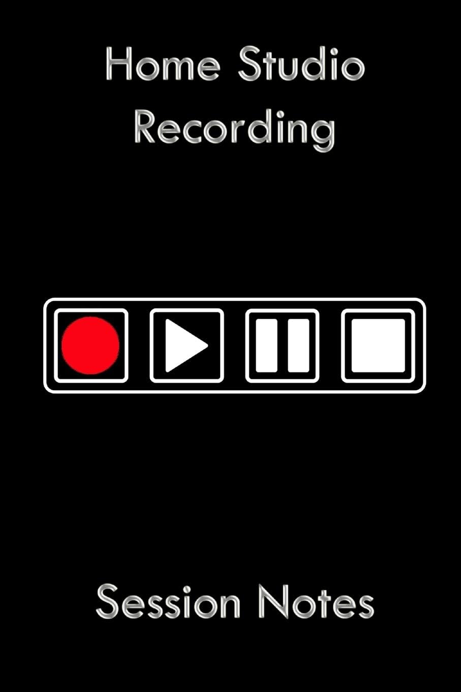 Home Studio Recording: Session Notes 6"x9" Sound Engineering Lined 100 Pages Log Book Journal Audio Engineering, Home Recording