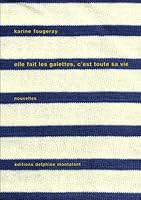ELLE FAIT DES GALETTES, C'EST TOUTE SA VIE (French Edition) 2915779007 Book Cover