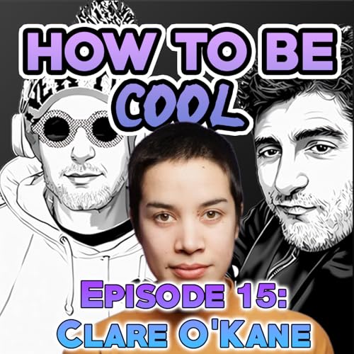 How To Be Cool Podcast Episode 15: Marriage With Clare O'Kane