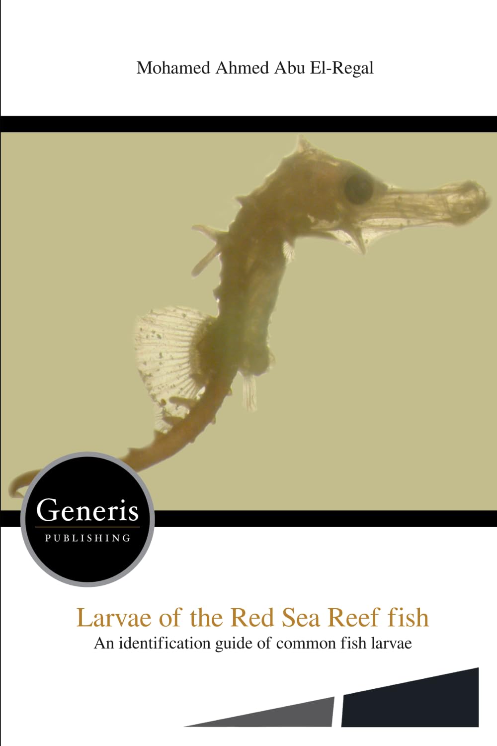 Larvae of the Red Sea Reef fish: An identification guide of common fish larvae