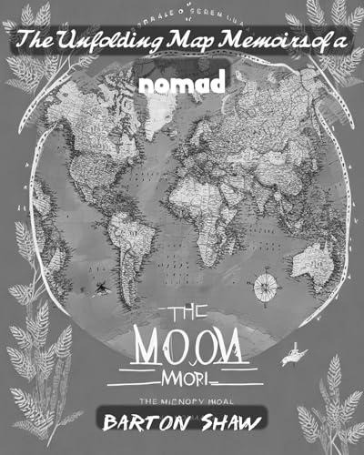 The Unfolding Map Memoirs of a Nomad (English Edition)