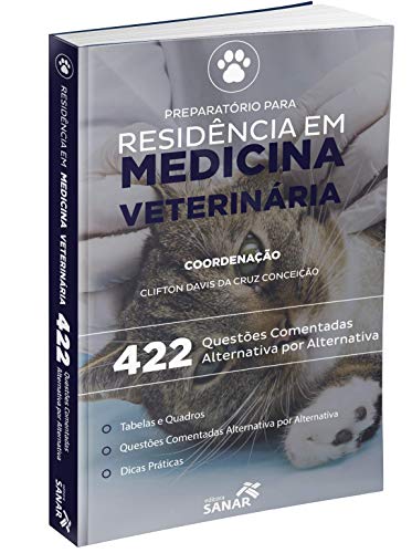 Preparatorio para Residencia em Medicina Veterinaria - 422 Questoes Comentadas (Em Portugues do Brasil)