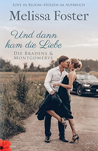 Und dann kam die Liebe (Die Bradens & Montgomerys) (German Edition)