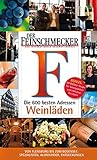 DER FEINSCHMECKER Die 600 besten Weinläden (Feinschmecker Restaurantführer)