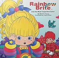 Rainbow Brite and the Most Important Color 1630599026 Book Cover