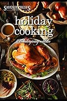 The Holiday Cookbook : Thanksgiving Edition 172381718X Book Cover