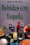 Bebidas Con Tequila/ Drinks With Tequila