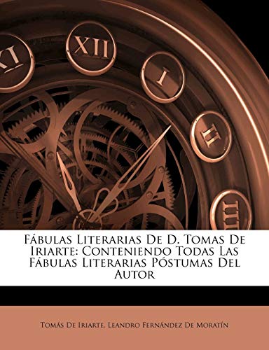 Disponible para leer ya mismo: Fábulas Literarias De D. Tomas De Iriarte: Conteniendo Todas Las Fábulas Literarias Póstumas Del Autor Disponible para leer ya mismo: Fábulas Literarias De D. Tomas De Iriarte: Conteniendo Todas Las Fábulas Literarias Póstumas Del Autor