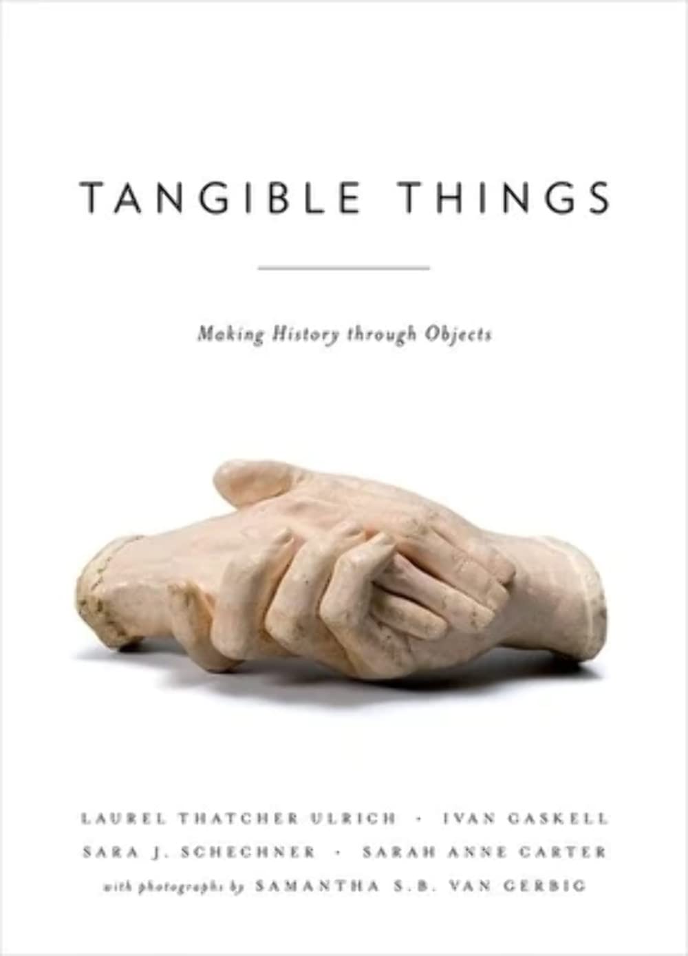 Tangible Things Making History through Objects Amazon.co.uk Ulrich