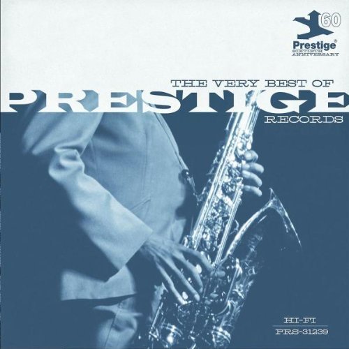 The Very Best of Prestige Records: Prestige 60th Anniversary by Various Artists (2009-03-24)