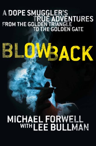Blowback: The Adventures of a Millionaire Dope