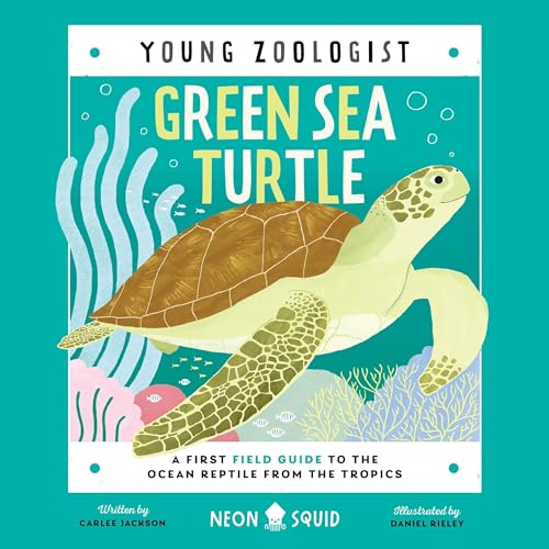 Green Sea Turtle (Young Zoologist) by Carlee Jackson, Daniel Rieley - illustrator, Neon Squid episode artwork
