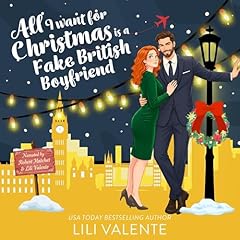 Couverture de All I Want for Christmas Is a Fake British Boyfriend