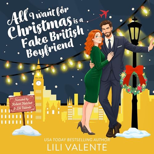 Page de couverture de All I Want for Christmas Is a Fake British Boyfriend