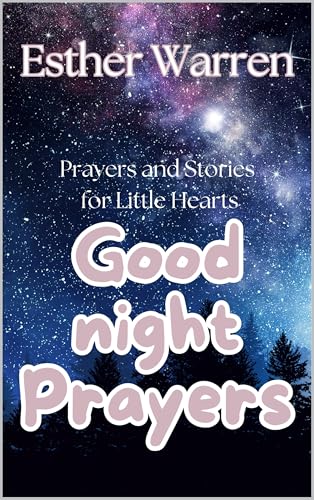 Good Night Prayers: Prayers and Stories for Little Hearts (Daily bread) (English Edition)