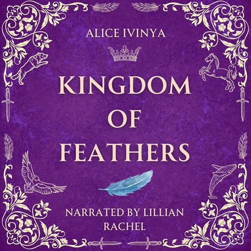 Kingdom of Feathers by Alice Ivinya episode artwork