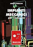Impianti meccanici per l'industria