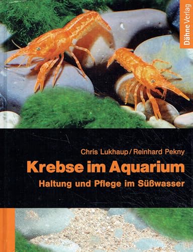 Krebse im Aquarium. Haltung und Pflege im Süßwasser