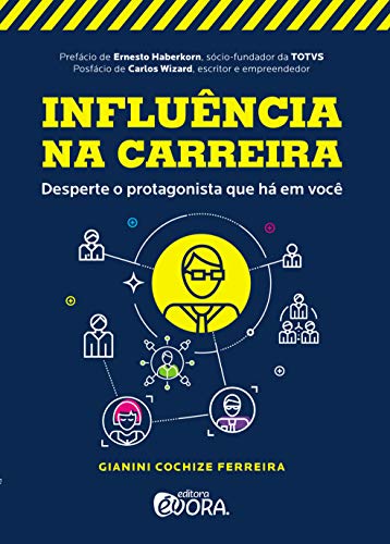 Influência na carreira: desperte o protagonista que há em você