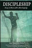 Discipleship: Essays in Honor of Dr. Allan Coppedge 1547099879 Book Cover