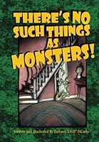There's No Such Things As Monsters! 1542351928 Book Cover