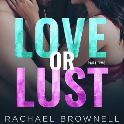 Love or Lust Audiolivro Por Rachael Brownell capa
