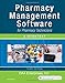 Pharmacy Management Software for Pharmacy Technicians: A Worktext
