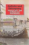 Aufruhr und Entsagung: Vormärz (1815-1848) in Baden-Württemberg (Schriftenreihe des Stuttgarter Symposiums) - Herausgeber: Otto Borst 
