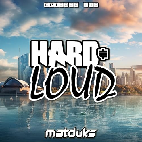 Matduke - Hard & Loud Podcast Episode 146 (Happy Hardcore) [Free download]