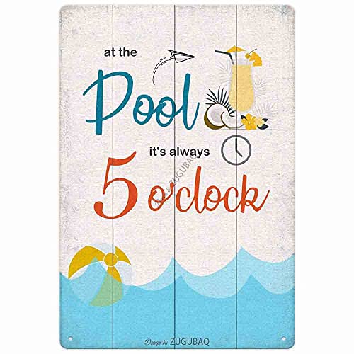 Letrero decorativo de piscina, decoración de piscina al aire libre, con texto en inglés 'It's Always 5 O'Clock', placa de metal duradera para playa, hogar, bar, piscina, terraza, patio, valla, paredes