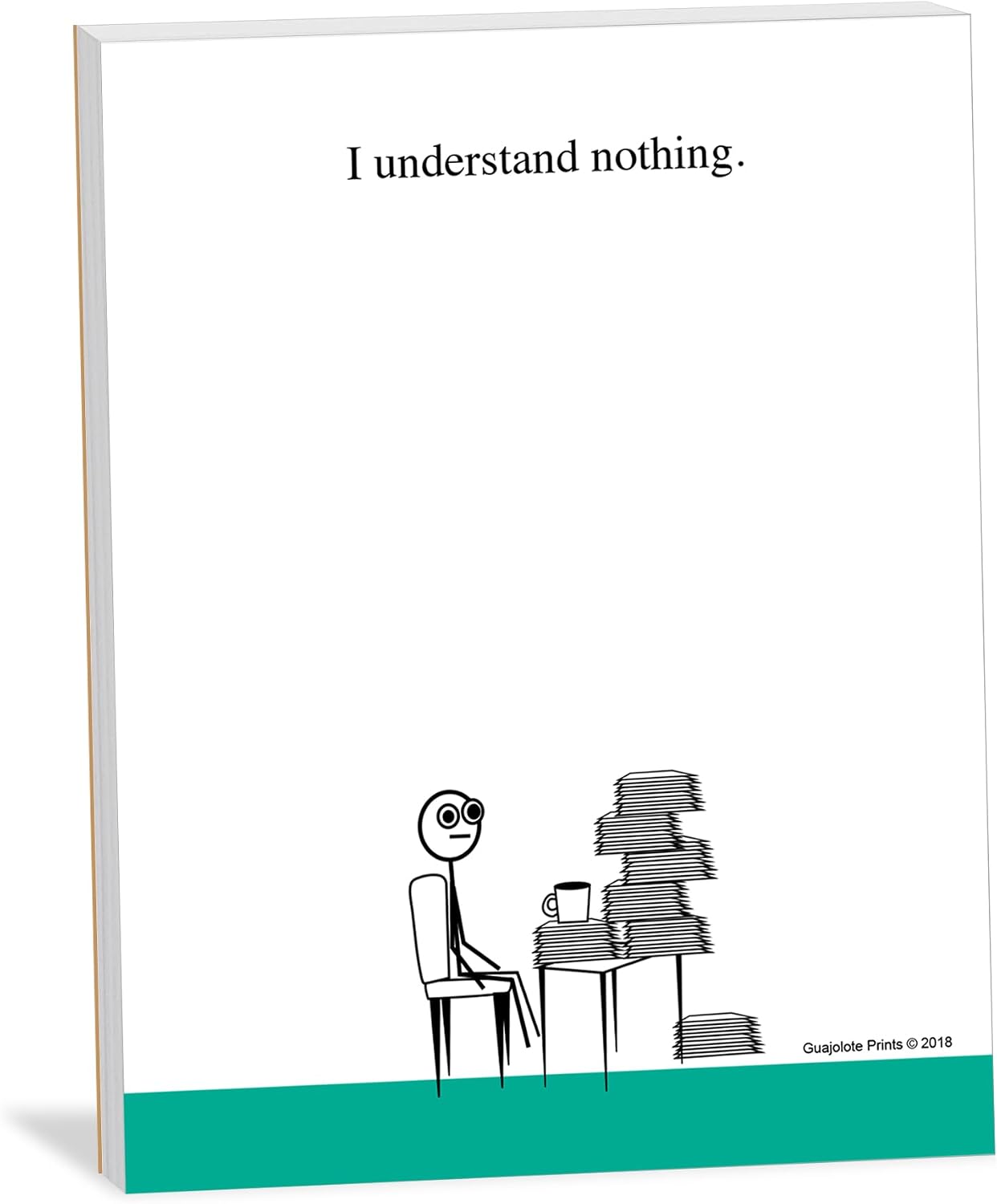 Funny Notepad - Sarcastic Memo Pad - Novelty Gag Gift for Work Office, Friends and Coworkers - 4 x 5.25 inch, 50 sheets (I Understand Nothing)