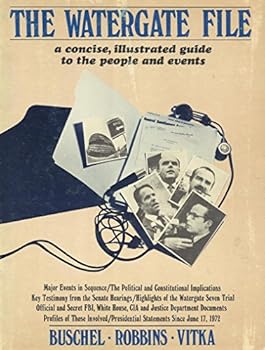 Paperback The Watergate File: A Concise, Illustrated Guide to the People and Events Book