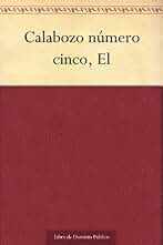 Calabozo número cinco, El