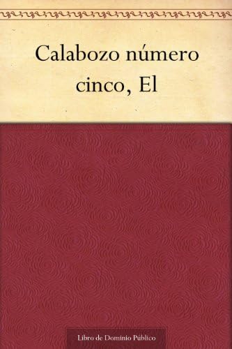 Calabozo número cinco, El