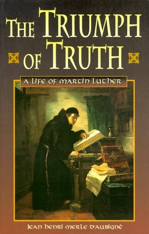 Télécharger [(The Triumph of Truth: A Life of Martin Luther)] [by: Jean Henri Merle D'Aubigne] PDF