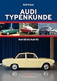  Audi Typenkunde: Audi 60 bis Audi A5