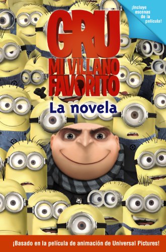 Gru, mi villano favorito. La novela (Spanish Ed... [Spanish] 8466794077 Book Cover