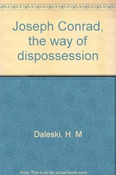 Hardcover Joseph Conrad, the way of dispossession Book
