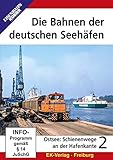  Die Bahnen der deutschen Seehäfen