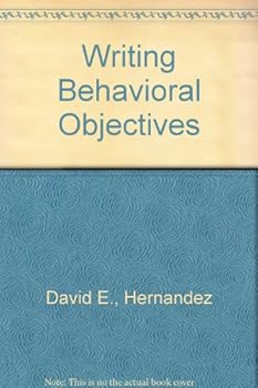 Paperback Writing Behavioral Objectives: A Programmed Exercise for Beginners Book